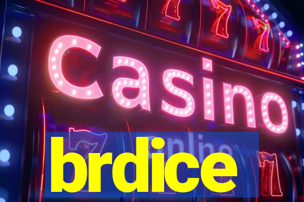 brdice