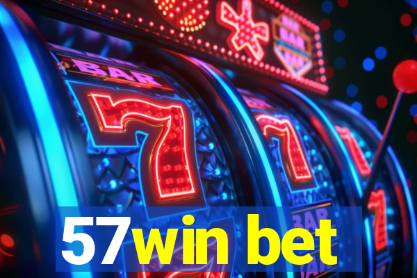 57win bet