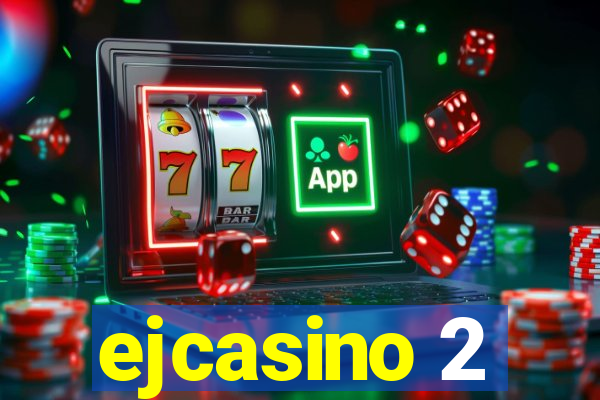 ejcasino 2