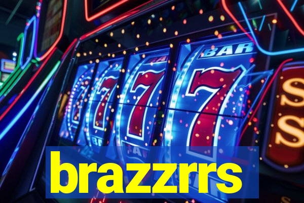 brazzrrs