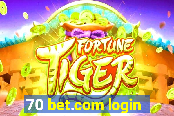 70 bet.com login