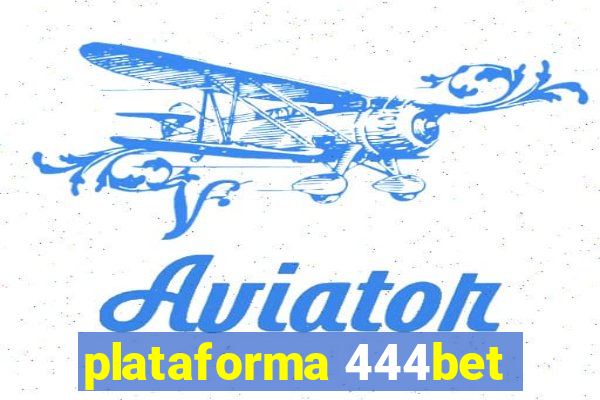 plataforma 444bet