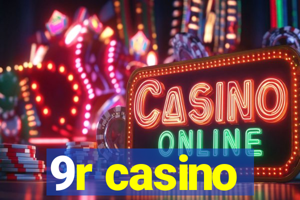 9r casino