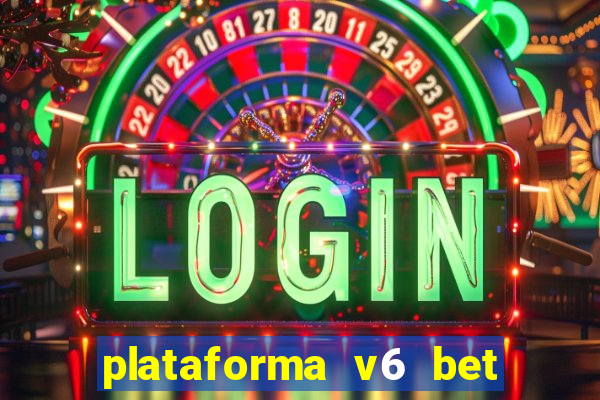 plataforma v6 bet paga mesmo