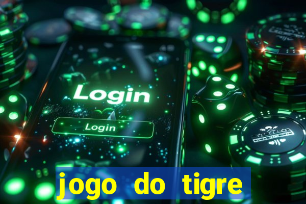 jogo do tigre rodada grátis