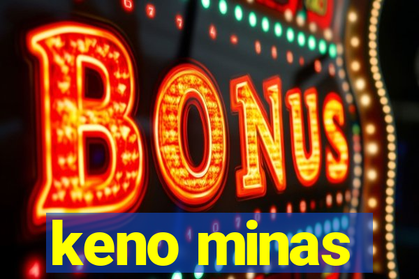 keno minas