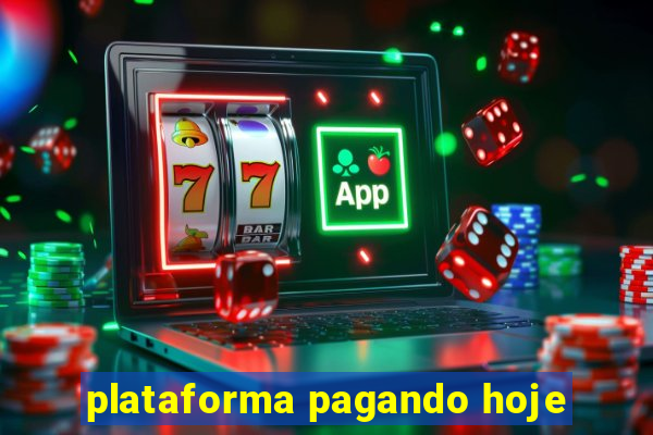 plataforma pagando hoje