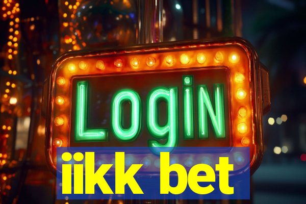 iikk bet