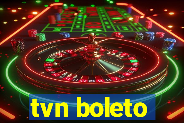 tvn boleto