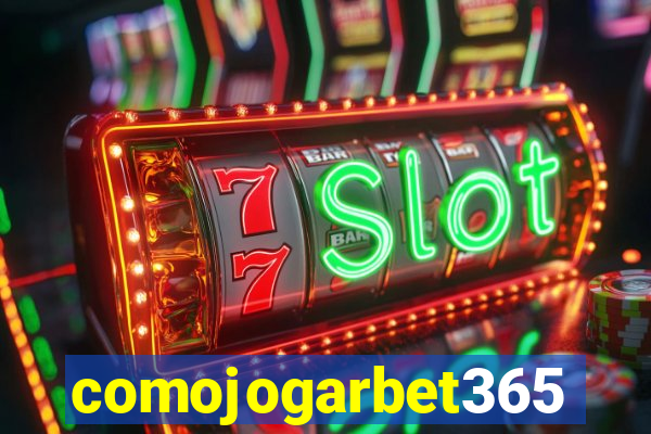 comojogarbet365