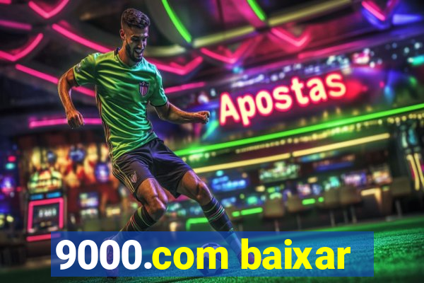 9000.com baixar