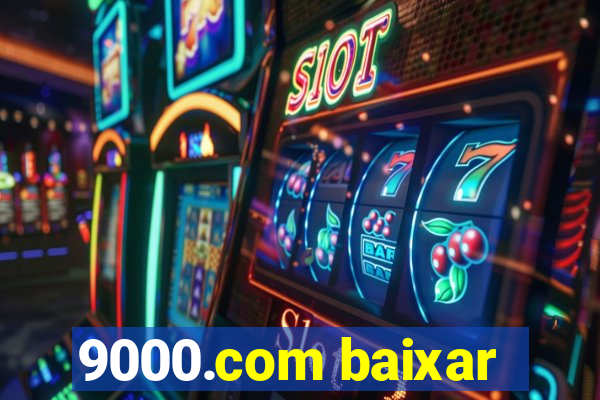 9000.com baixar