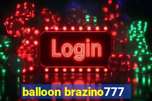 balloon brazino777