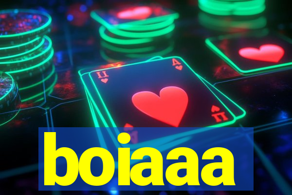 boiaaa