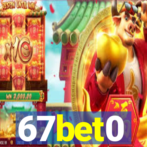 67bet0