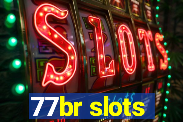 77br slots