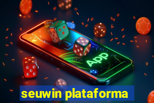 seuwin plataforma
