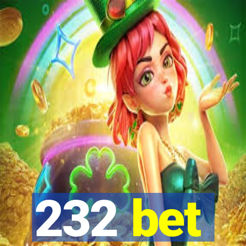 232 bet