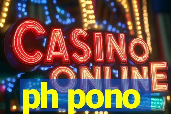 ph pono