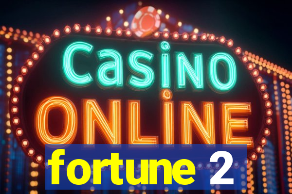 fortune 2