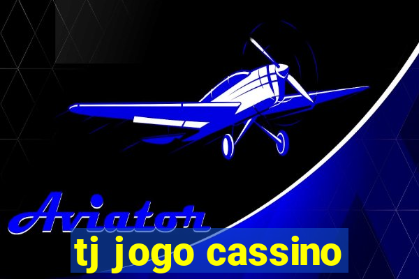 tj jogo cassino