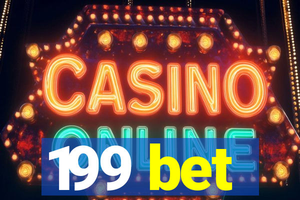 199 bet