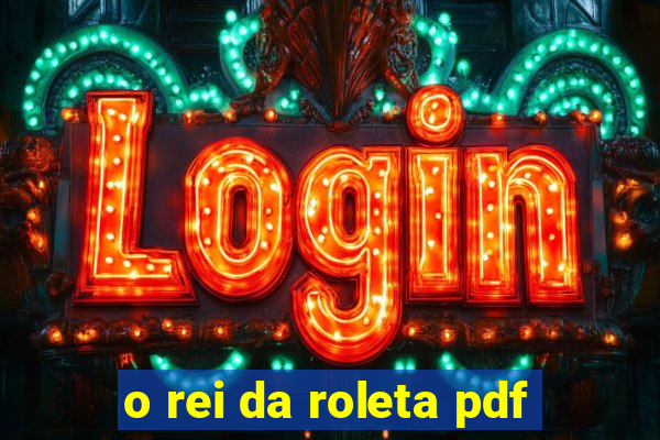 o rei da roleta pdf
