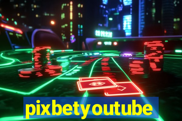 pixbetyoutube