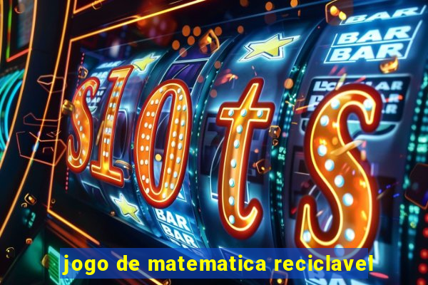 jogo de matematica reciclavel