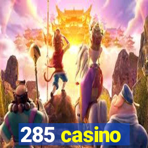 285 casino