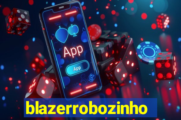 blazerrobozinho