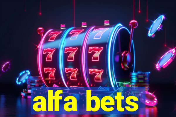 alfa bets