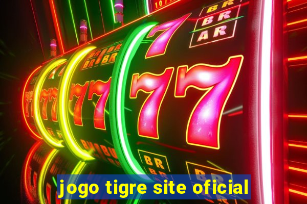 jogo tigre site oficial