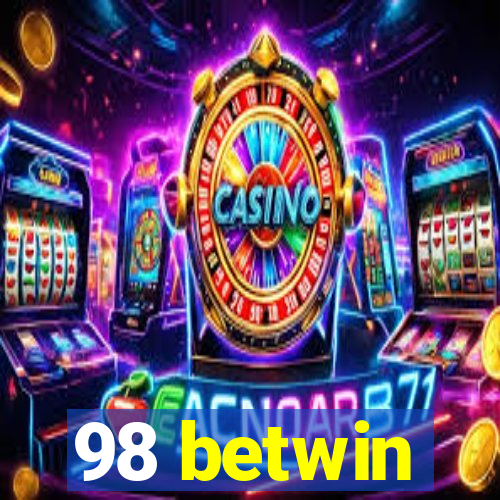 98 betwin