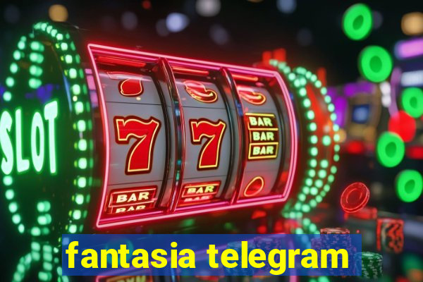 fantasia telegram