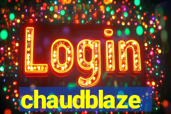 chaudblaze