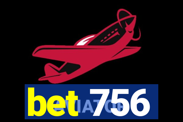 bet 756