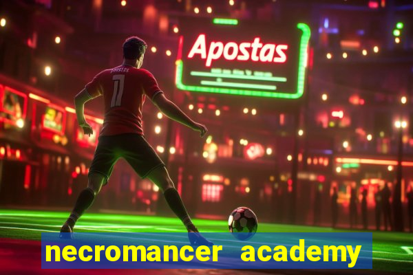 necromancer academy and the genius summoner ler