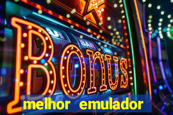 melhor emulador para pc fraco