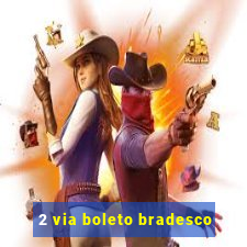 2 via boleto bradesco