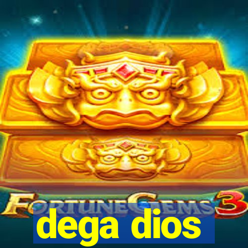 dega dios