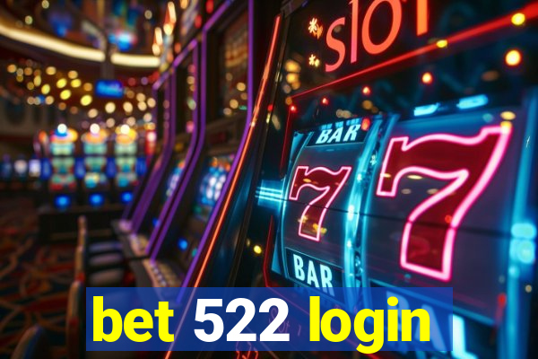 bet 522 login