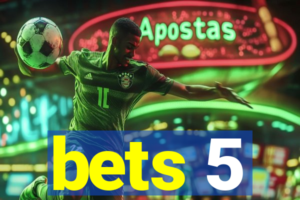 bets 5