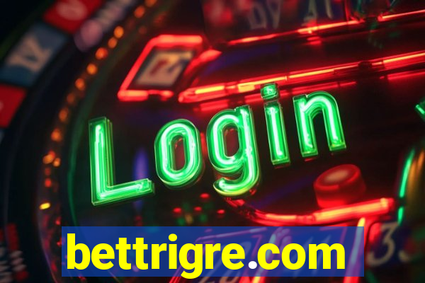 bettrigre.com