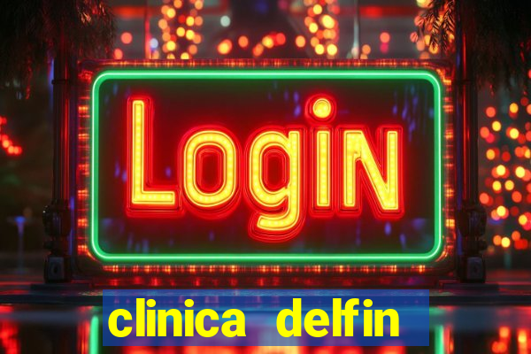 clinica delfin itaigara salvador