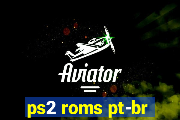 ps2 roms pt-br