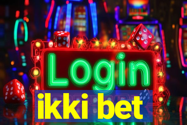 ikki bet