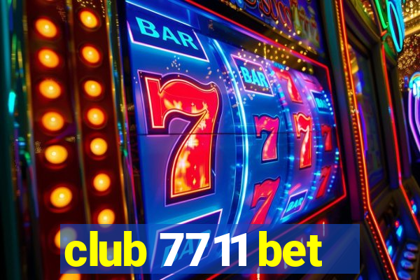 club 7711 bet