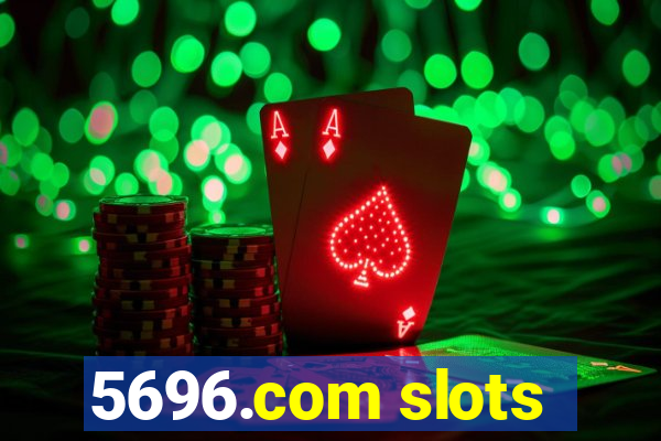 5696.com slots