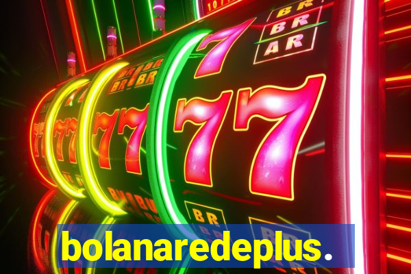 bolanaredeplus.vip